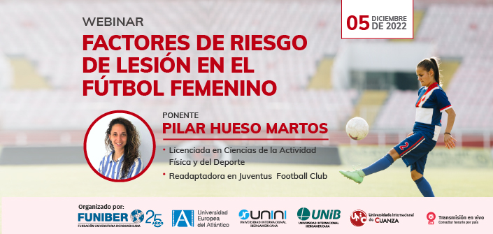 El 5 de diciembre tendrá lugar el webinar «Factores de riesgo de lesión en el fútbol femenino» que será impartido por Pilar Hueso
