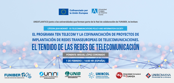 UNEATLANTICO colabora en la organización de un webinar sobre el programa TEN Telecom y la cofinanciación de proyectos