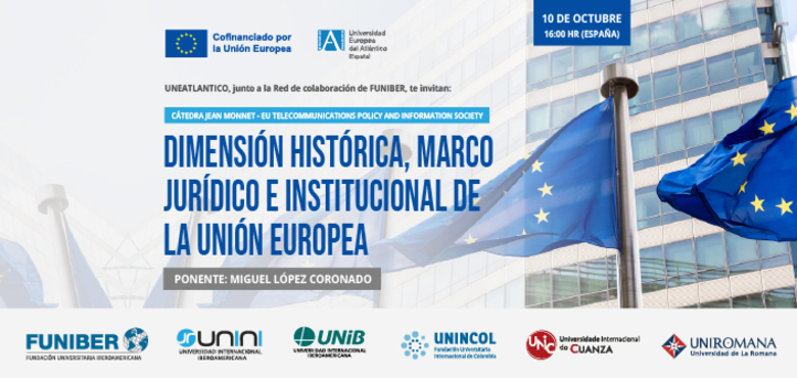 UNEATLANTICO organiza el webinar «Dimensión histórica, marco jurídico e institucional de la Unión Europea»