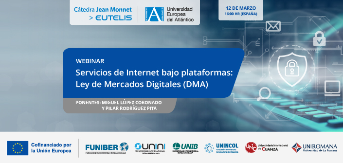 UNEATLANTICO organiza el webinar «Servicios de Internet bajo plataformas: Ley de Mercados Digitales (DMA)»