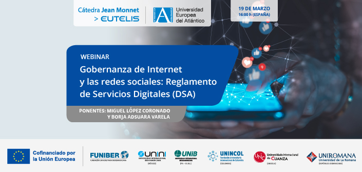 UNEATLANTICO organiza el webinar «Gobernanza de Internet y las redes sociales: Reglamento de Servicios Digitales (DSA)»