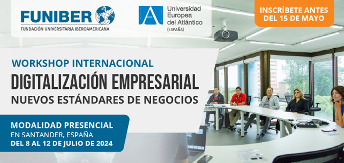 UNEATLANTICO organiza un nuevo Workshop Empresarial en torno a la digitalización y los nuevos estándares de negocio