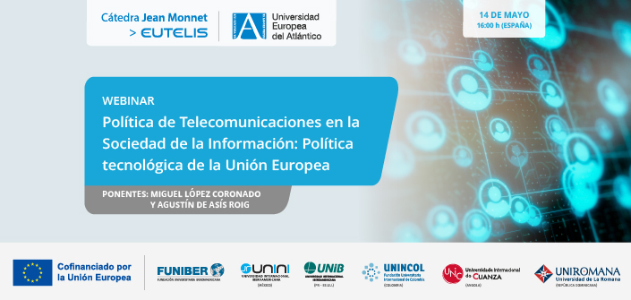 Webinar «Política de Telecomunicaciones en la Sociedad de la Información: Política tecnológica de la Unión Europea»