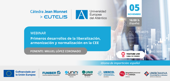 UNEATLANTICO organiza el webinar «Primeros desarrollos de la liberalización, armonización y normalización en la CEE»