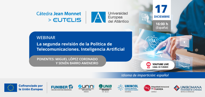 UNEATLANTICO organiza el webinar «La segunda revisión de la Política de Telecomunicaciones. Inteligencia Artificial»