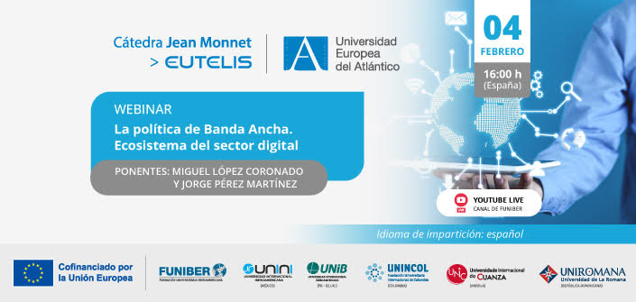 UNEATLANTICO organiza el webinar «La política de Banda Ancha. Ecosistema del sector digital»