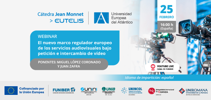 UNEATLANTICO organiza el webinar «El nuevo marco regulador europeo de los servicios audiovisuales bajo petición e intercambio de vídeo»