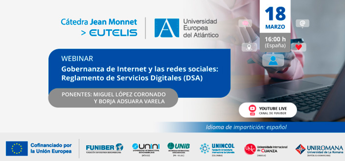 UNEATLANTICO organiza el webinar «Gobernanza de Internet y las redes sociales: Reglamento de Servicios Digitales (DSA)»