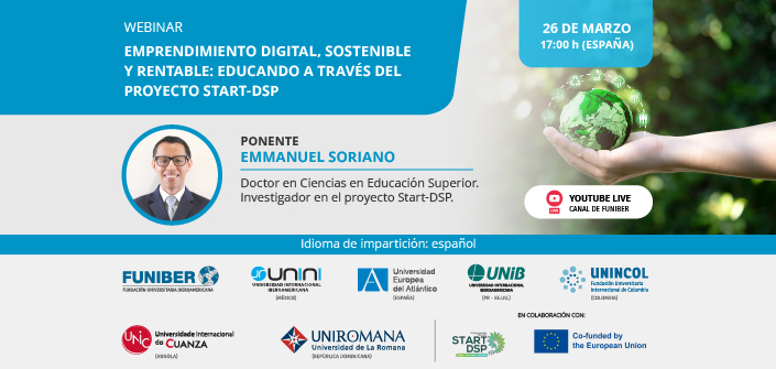 UNEATLANTICO organiza el webinar «Emprendimiento digital, sostenible y rentable: Educando a través del proyecto Start-DSP»