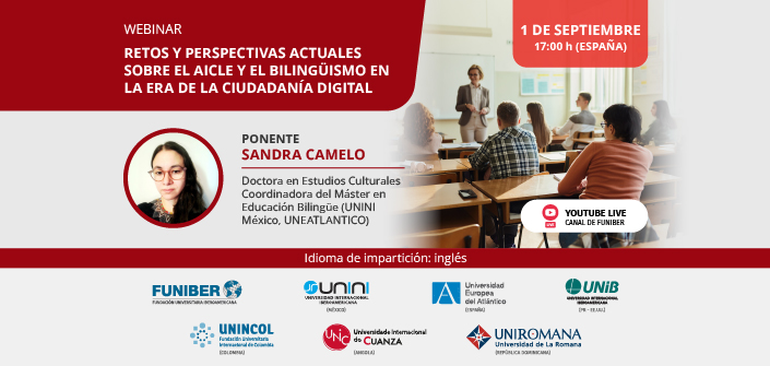 UNEATLANTICO organiza el webinar «Retos y perspectivas actuales sobre el AICLE y el bilingüismo en la era de la ciudadanía digital»