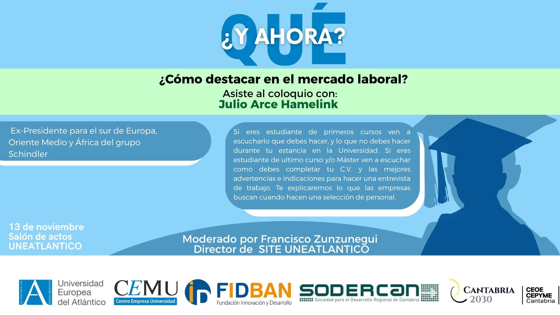 UNEATLANTICO recibe a Julio Arce Hamelink dentro del programa de charlas «¿Y Ahora Qué?»