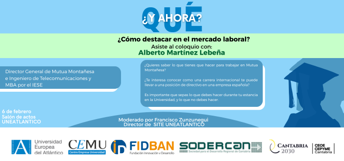 UNEATLANTICO recibe a Alberto Martínez Lebeña dentro del programa de charlas «¿Y Ahora Qué?»