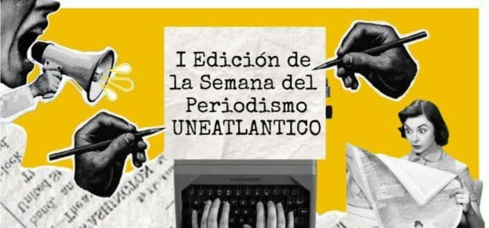 La Universidad Europea del Atlántico celebrará la I Semana del Periodismo y convoca el I Premio de Periodismo Uneatlántico 2025