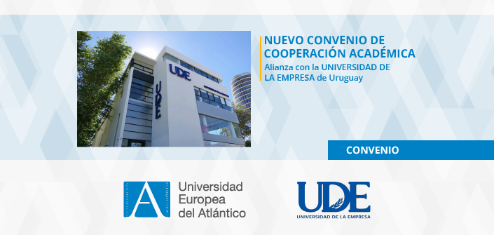 UNEATLANTICO y la Universidad de la Empresa firman un convenio de colaboración académica, científica y cultural