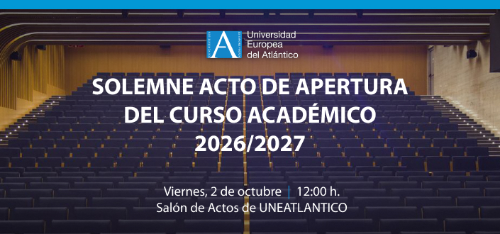 UNEATLANTICO dará comienzo al curso académico 2026/2027 con su tradicional acto de apertura
