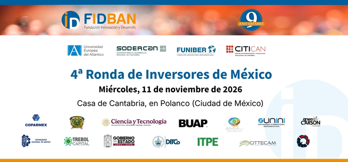 UNEATLANTICO, miembro del Patronato de FIDBAN, impulsa la 4ª Ronda de Inversores de México